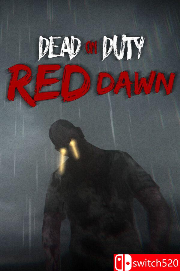 《殉职：赤色黎明（Dead On Duty: Red Dawn）》[英文]-云泽轻创网
