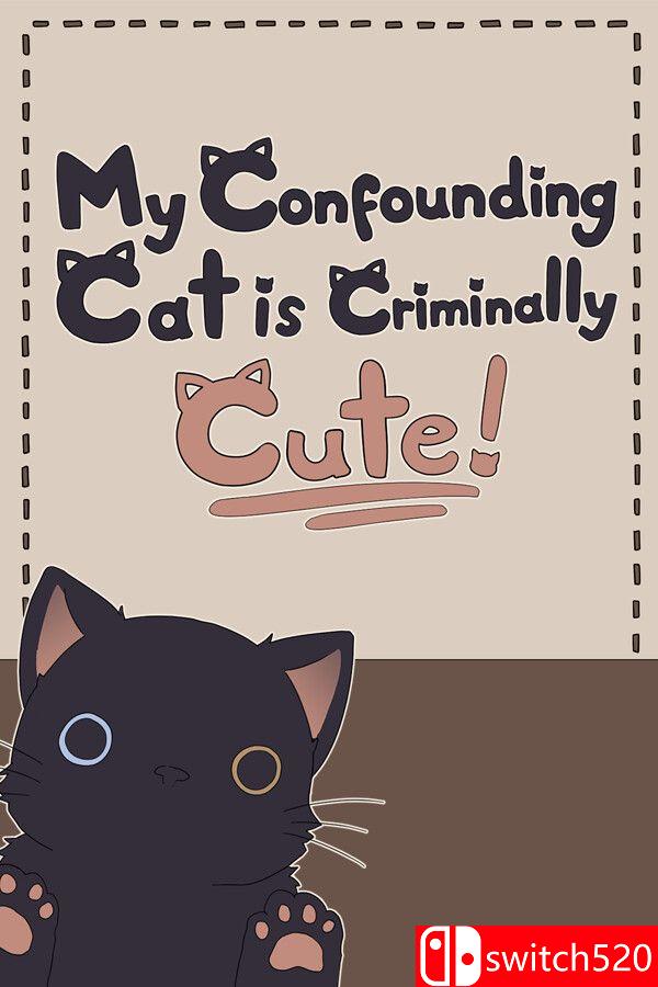 《混乱猫咪真是可爱到犯规！（My Confounding Cat is Criminally Cute!）》[中文/英文]-云泽轻创网